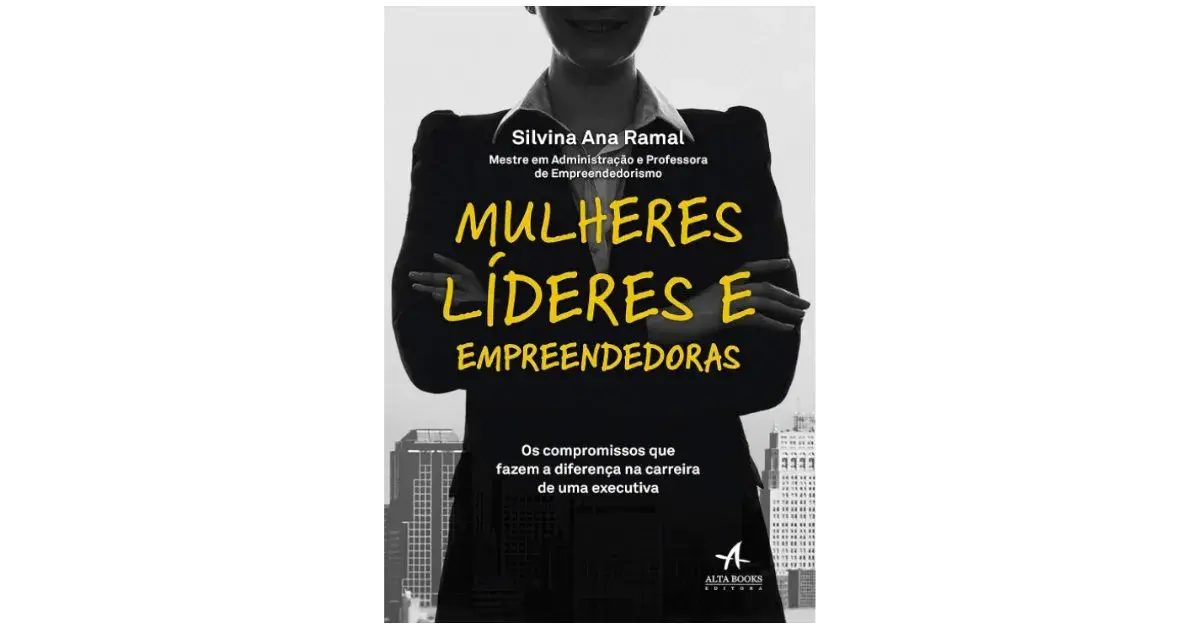 Mulheres líderes e empreendedoras – Silvina Ana Ramal